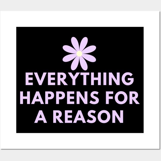 Everything happens for a reason Wall Art by BlackMeme94